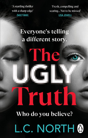 The Ugly Truth: An addictive and explosive thriller about the dark side of fame by L.C. North 9781804990025 [USED COPY]