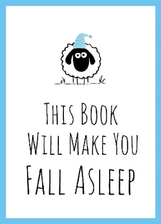 This Book Will Make You Fall Asleep: Tips, Quotes, Puzzles and Sheep-Counting to Help You Snooze by Summersdale Publishers 9781786859976 [USED COPY]