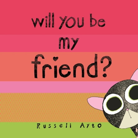 Will You Be My Friend? by Russell Ayto 9781839130342 [USED COPY]