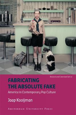 Fabricating the Absolute Fake - Revised Edition by Jaap Kooijman