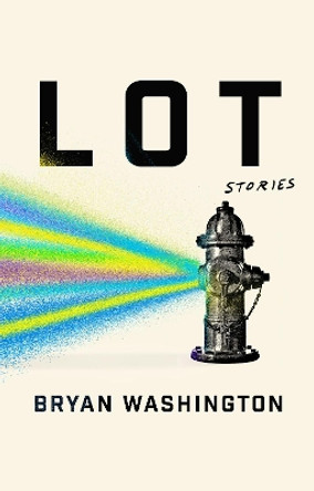 Lot: Stories by Bryan Washington 9780525533672 [USED COPY]