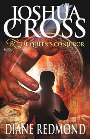 Joshua Cross and the Queen's Conjuror by Diane Redmond 9781840466195 [USED COPY]