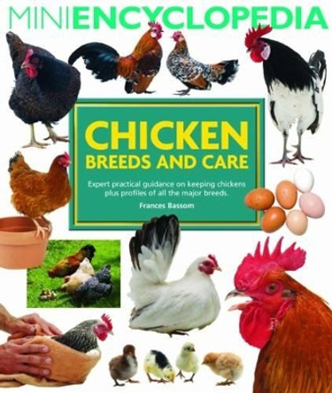 Mini Encyclopedia of Chicken Breeds and Care by Frances Bassom 9781842862124 [USED COPY]