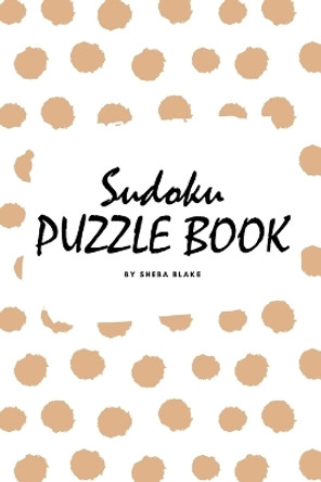 Sudoku Puzzle Book for Teens and Young Adults (6x9 Puzzle Book / Activity Book) by Sheba Blake 9781222286502 [USED COPY]