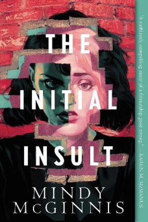 The Initial Insult by Mindy McGinnis 9780062982438 [USED COPY]