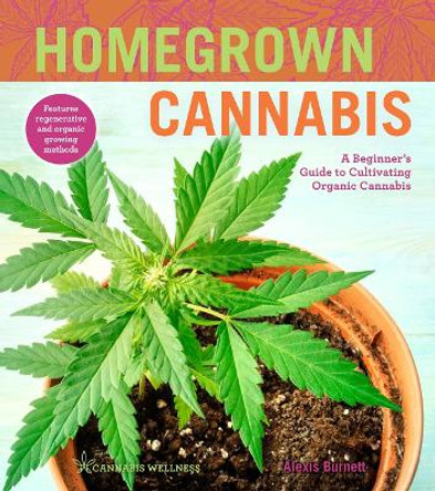 Homegrown Cannabis by A. Burnett 9781454942092 [USED COPY]