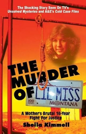 The Murder of Lil Miss by Sheila Kimmell 9781493572274 [USED COPY]