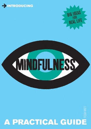 Introducing Mindfulness: A Practical Guide by Tessa Watt 9781848312555 [USED COPY]