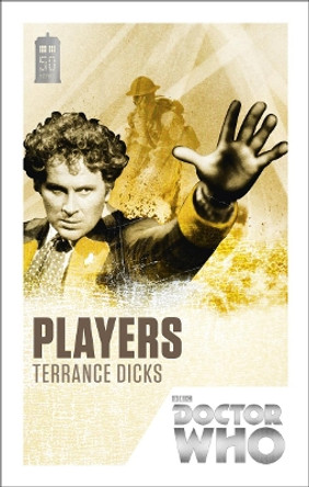 Doctor Who: Players: 50th Anniversary Edition by Terrance Dicks 9781849905213 [USED COPY]