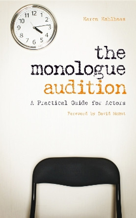 The Monologue Audition: A Practical Guide for Actors by Karen Kohlhaas 9781854596086 [USED COPY]