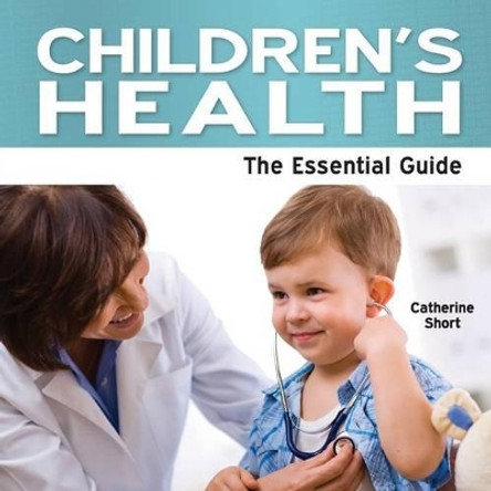 Children's Health by Catherine Short 9781861442475 [USED COPY]