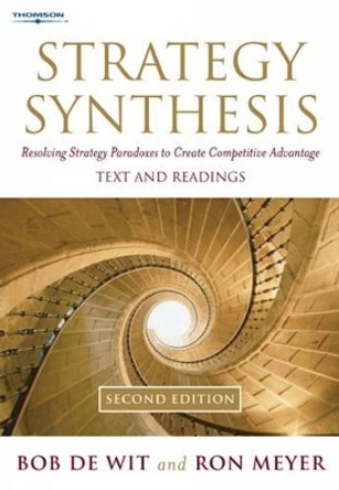 Strategy Synthesis: Resolving Strategy Paradoxes to Create Competitive Advantage by Ron Meyer 9781861529657 [USED COPY]