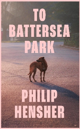 To Battersea Park by Philip Hensher 9780008613921 [USED COPY]