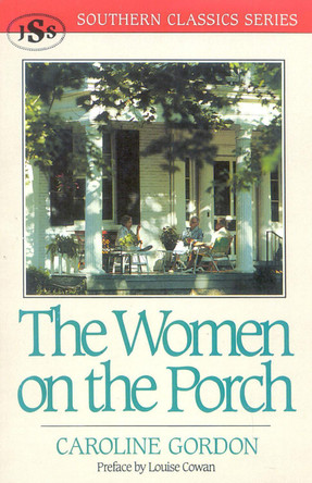 The Women on the Porch by Caroline Gordon 9781879941205 [USED COPY]