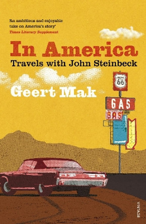 In America: Travels with John Steinbeck by Geert Mak 9780099578734 [USED COPY]