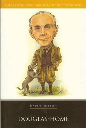 Douglas Home by David Dutton 9781904950677 [USED COPY]