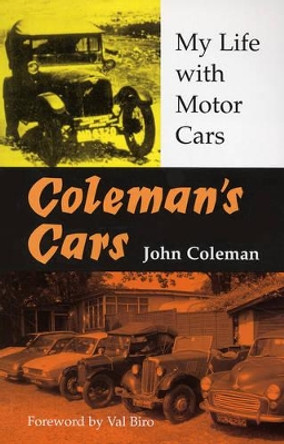 Coleman's Cars: My Life with Motor Cars by John Coleman 9781905770205 [USED COPY]