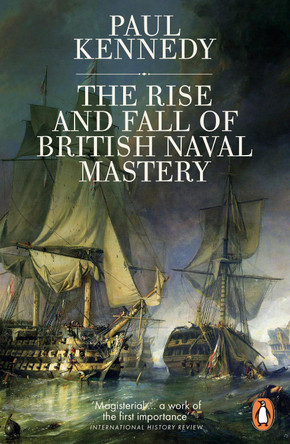 The Rise And Fall of British Naval Mastery by Paul Kennedy 9780141983820 [USED COPY]