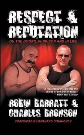 Respect and Reputation: On the Doors, in Prison and in Life by Robin Barratt 9781906358815 [USED COPY]