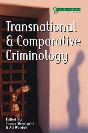 Transnational and Comparative Criminology by James Sheptycki 9781904385059 [USED COPY]