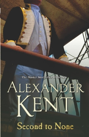 Second To None by Alexander Kent 9780099497752 [USED COPY]