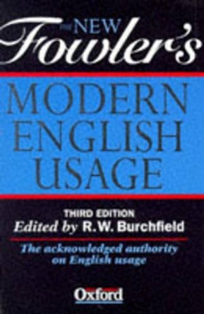 The New Fowler's Modern English Usage by H. W. Fowler 9780198691266 [USED COPY]