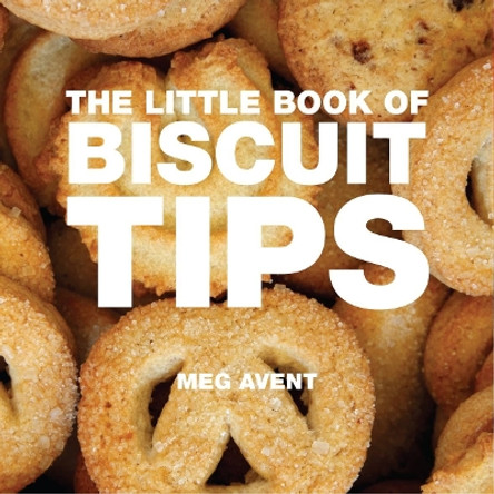 The Little Book of Biscuit & Cookie Tips by Meg Boas 9781906650902 [USED COPY]