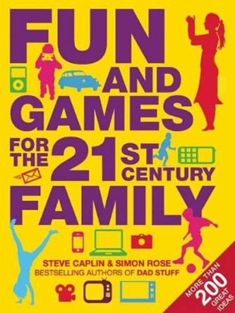 Fun and Games for the 21st Century Family by Steve Caplin 9781906964436 [USED COPY]