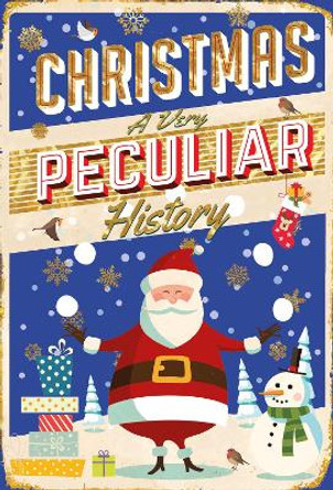 Christmas, A Very Peculiar History: A Very Peculiar History by Fiona MacDonald 9781907184505 [USED COPY]