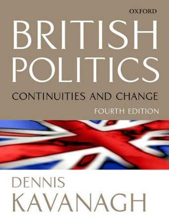 British Politics by Dennis Kavanagh 9780198782704 [USED COPY]