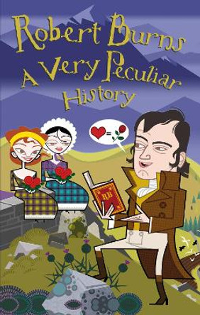 Robert Burns: A Very Peculiar History by Fiona MacDonald 9781908177711 [USED COPY]