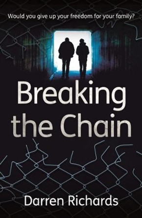 Breaking the Chain by Darren Richards 9781908713087 [USED COPY]