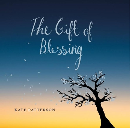 The Gift of Blessing by Kate Patterson 9781910012499 [USED COPY]