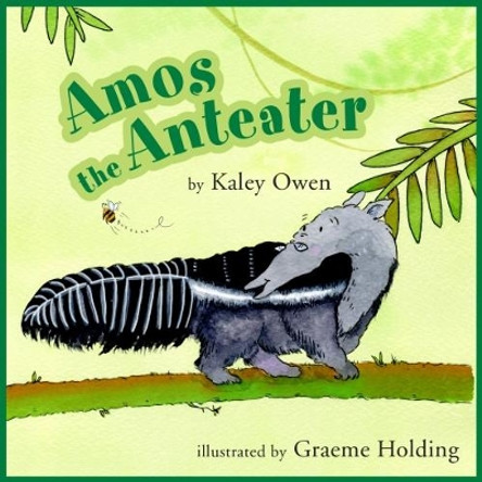 Amos the Anteater by Kaley Owen 9781910265468 [USED COPY]