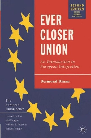 Ever Closer Union?: An Introduction to European Integration by Desmond Dinan 9780333732427 [USED COPY]