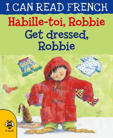 Get Dressed, Robbie/Habille-toi, Robbie by Lone Morton 9781911509523 [USED COPY]