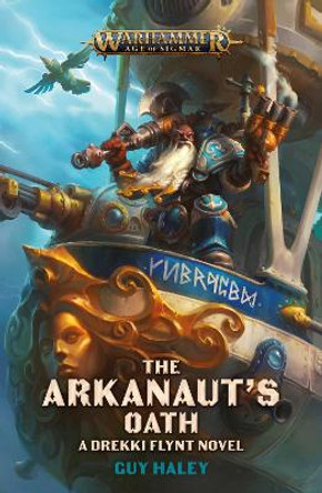 The Arkanaut's Oath by Guy Haley 9781789994766 [USED COPY]