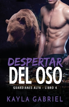 Despertar del oso: Letra grande by Kayla Gabriel 9781795914673 [USED COPY]