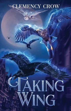 Taking Wing by Clemency Crow 9781913182038 [USED COPY]