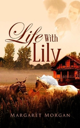 Life With Lily by Margaret Morgan 9781913704162 [USED COPY]