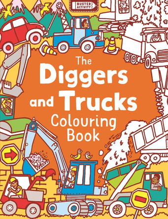 The Diggers and Trucks Colouring Book by Chris Dickason 9781780552507 [USED COPY]