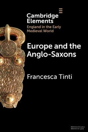 Europe and the Anglo-Saxons by Francesca Tinti