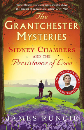 Sidney Chambers and The Persistence of Love by James Runcie 9781408879047 [USED COPY]