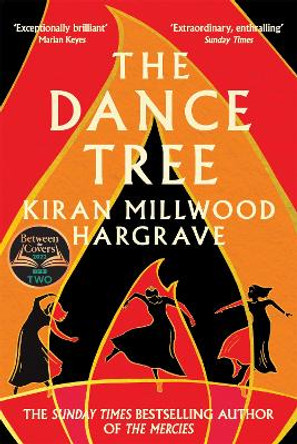 The Dance Tree: The BBC Between the Covers Book Club Pick by Kiran Millwood Hargrave 9781529005189 [USED COPY]