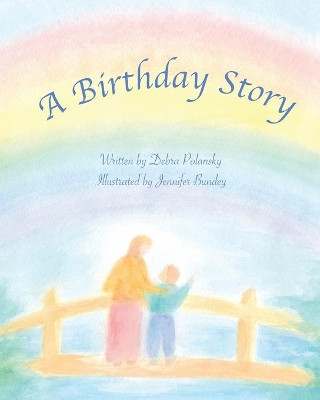 A Birthday Story by Debra R Polansky 9780578717135