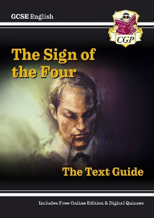 Grade 9-1 GCSE English Text Guide - The Sign of the Four by CGP Books 9781782948537 [USED COPY]