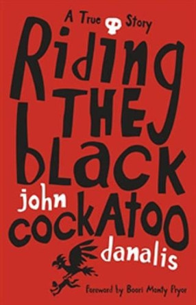 Riding the Black Cockatoo by John Danalis 9781741753776 [USED COPY]