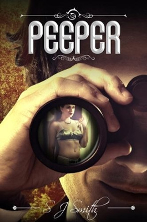 Peeper by S.J. Smith 9781910908006 [USED COPY]