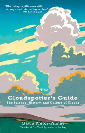 The Cloudspotter's Guide: The Science, History, and Culture of Clouds by Gavin Pretor-Pinney 9780399533457 [USED COPY]