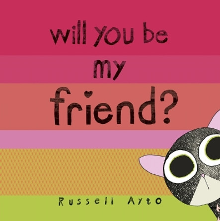 Will You Be My Friend? by Russell Ayto 9781839130359 [USED COPY]